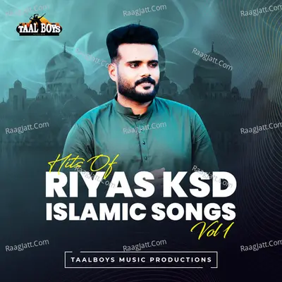 Hits Of Riyas Ksd Islamic Songs, Vol. 1 Poster