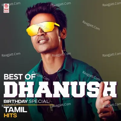 Best Of Dhanush Birthday Special Tamil Hits Poster