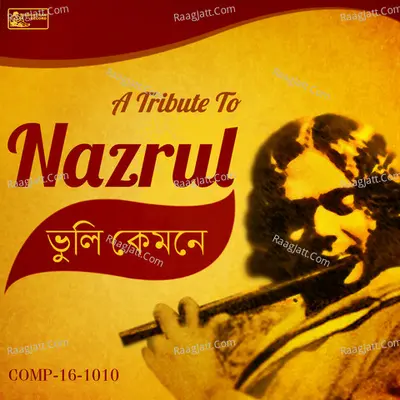 Bhuli Kemone - A Tribute To Nazrul Poster