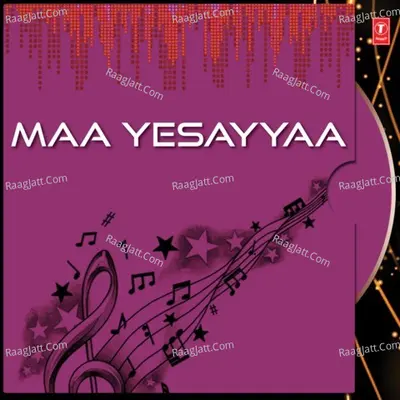 Maa Yesayyaa - Krupamayudu Unit