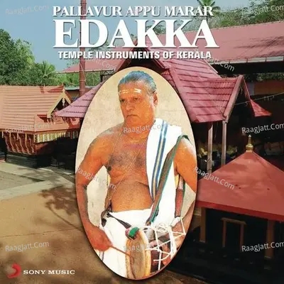 Edakka (Temple Instruments of Kerala) - Pallavur Appu Marar