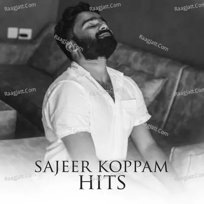 Sajeer koppam Hits - Sajeer Koppam