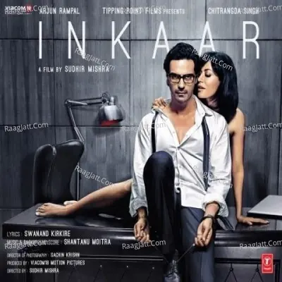 Inkaar - Shantanu Moitra