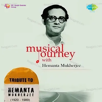 Musical Journey With Hemanta Mukherjee Cd 1 - Hemant Kumar