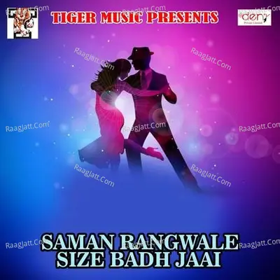 Saman Rangwale Size Badh Jaai Poster