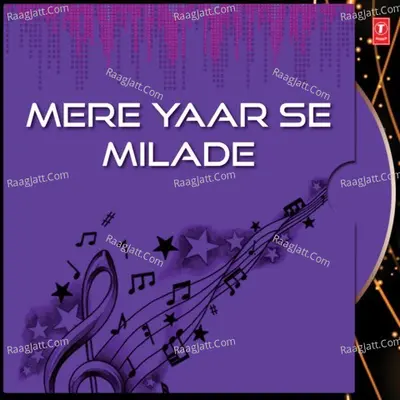 Mere Yaar Se Milade - Shakuntla Rao