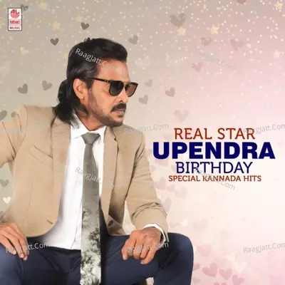 Real Star Upendra Birthday Special Kannada Hits Poster