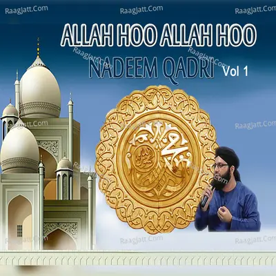 Allah Hoo Allah Hoo, Vol. 1 - Nadeem Qadri