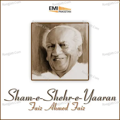 Sham-E-Shehr-E-Yaaran - Faiz Ahmed Faiz