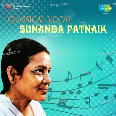 Classical Vocal Sunanda Patnaik - sunanda patnaik