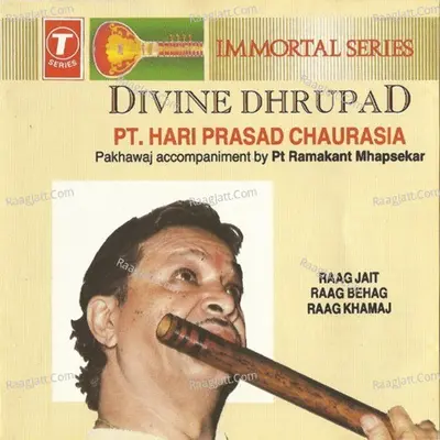 Divine Dhrupad - Pandit Hari Prasad Chaurasia