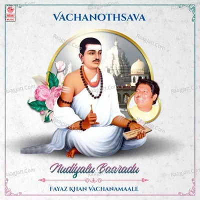 Vachanothsava - Nudiyalu Baaradu - Fayaz Khan Vachanamaale - 