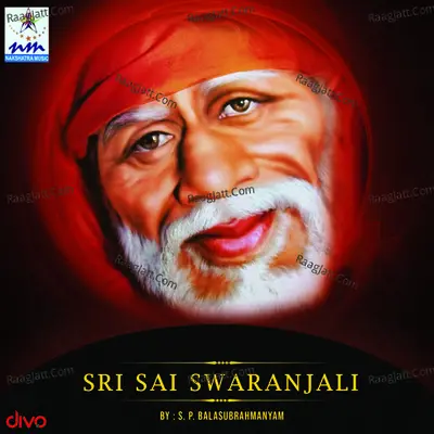 Sri Sai Swaranjali - S. P. Balasubrahmanyam