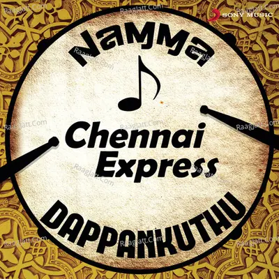 Namma Chennai Express Dappankuthu Poster