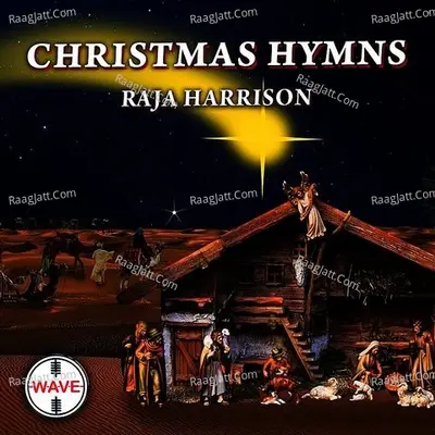 Christmas Hymns - Raja Harrison