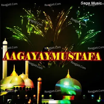 Aagayaymustafa - Mustaq Qadri