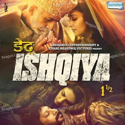 Dedh Ishqiya - Rekha Bhardwaj