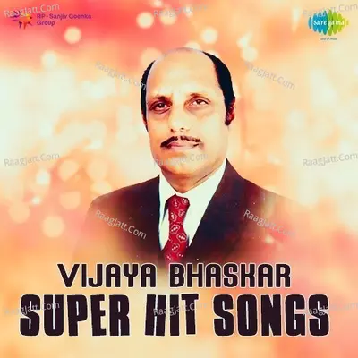 Vijaya Bhaskar Super Hit Songs Poster