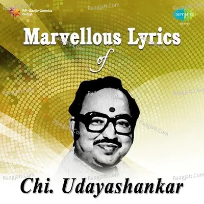 Marvellous Lyrics Of Chi. Udayashankar Poster