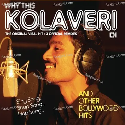 Why This Kolaveri Di? And Other Hits - Anirudh Ravichander