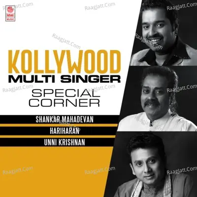 Kollywood Multi Singer Special Corner - Shankar Mahadevan, Hariharan And Unnikrishnan Poster