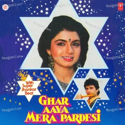 Ghar Aaya Mera Pardesi With Super Jhankar Beat Poster