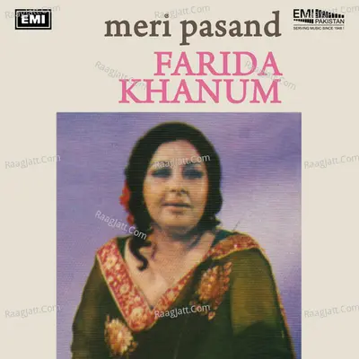 Meri Pasand - Farida Khanum