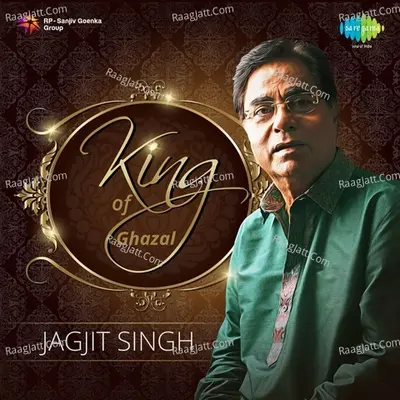 Ghazal King- Jagjit Singh - Jagjit Singh