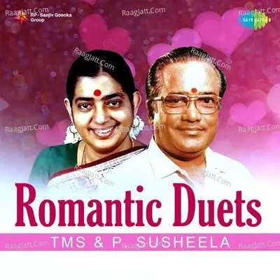 Romantic Duets TMS And P. Susheela - T.M. Soundararajan