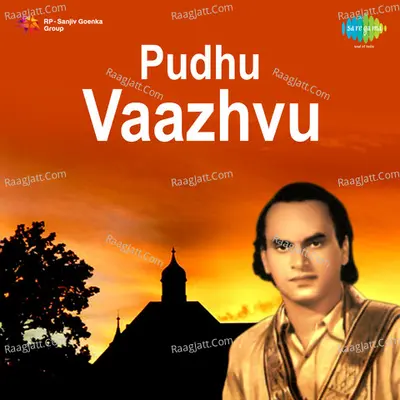 Pudhu Vaazhvu - M. K. Thyagaraja Bhagavathar