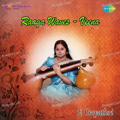 Raga Waves E Gaayathri - E. Gayathri