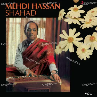 Shahad, Vol. 1 - Mehdi Hassan