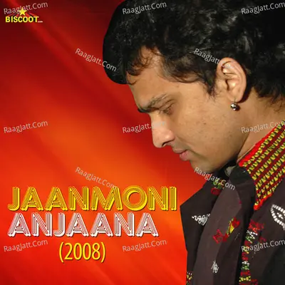 Jaanmoni And Anjaana (2008) - Zubeen Garg