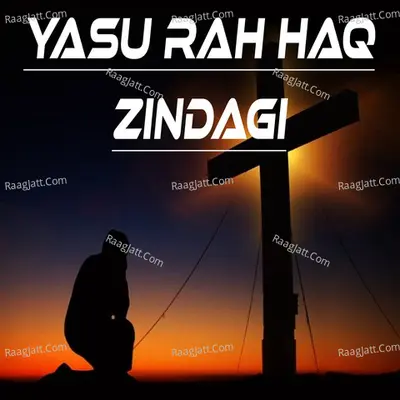 Yasu Rah Haq Zindagi Poster