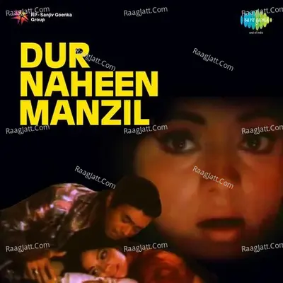 Dur Naheen Manzil - Mahendra Kapoor