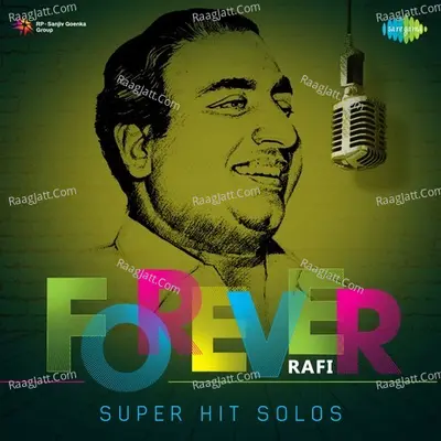 Forever Rafi-Super Hit Solos Poster