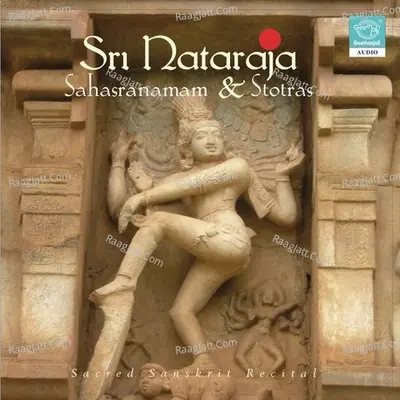 Sri Nataraja Sahasranamam - Dr.R. Thiagarajan