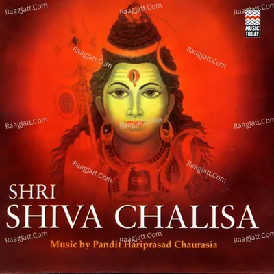 Shri Shiva Chalisa (Pandit HariPrasad Chaurasia) - Ravindra Sathe