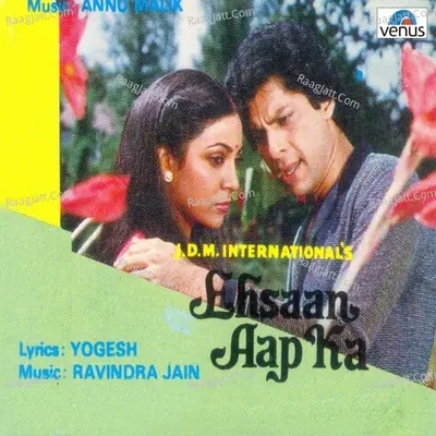 Ehsaan Aap Ka - Ravindra Jain