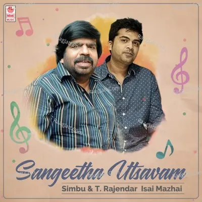 Sangeetha Utsavam - Simbu & T. Rajendar Isai Mazhai Poster