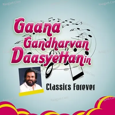 Gaana Gandharvan Daasyettanin Classics Forever Poster