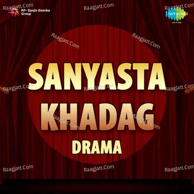 Sanyasta Khadag -Drama Poster