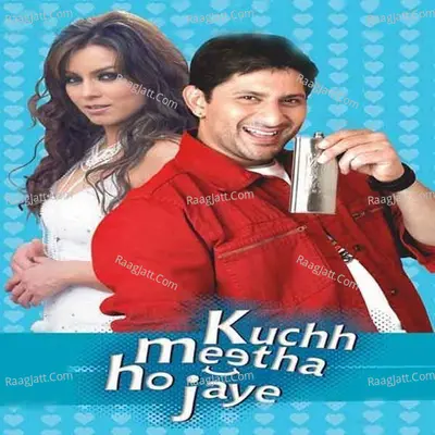 Kuch Meetha Ho Jaye Poster