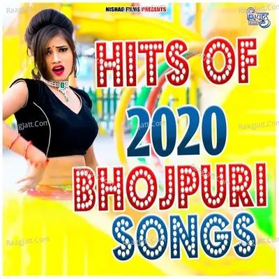 Hit Of 2020 Bhojpuri Song Poster