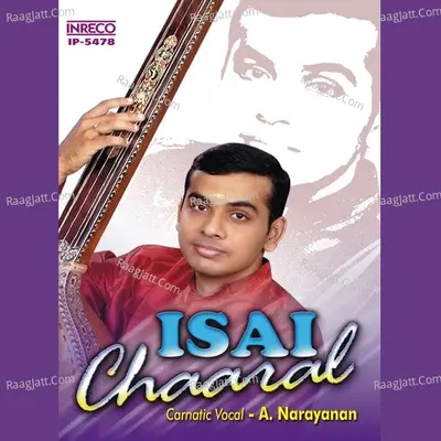 Isai Chaaral - A.Narayanan