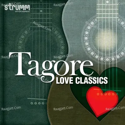 Tagore Love Classics - Antara Mitra