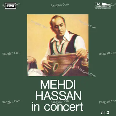 Mehdi Hassan In Concert, Vol. 3 (Live) - Mehdi Hassan