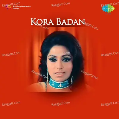 Kora Badan - Asha Bhosle