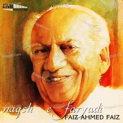 Naqsh-E-Faryadi - Faiz Ahmed Faiz