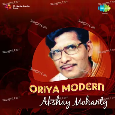 Oriya Modern Songs - Akshay Mohanty Poster